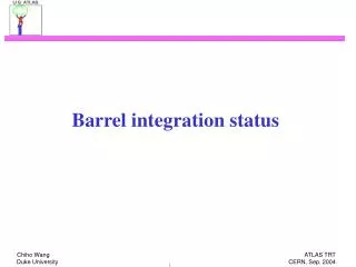 Barrel integration status