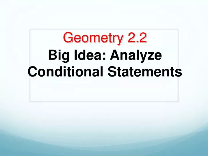 geometry 2 2 big idea analyze conditional statements