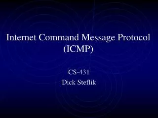 Internet Command Message Protocol (ICMP)
