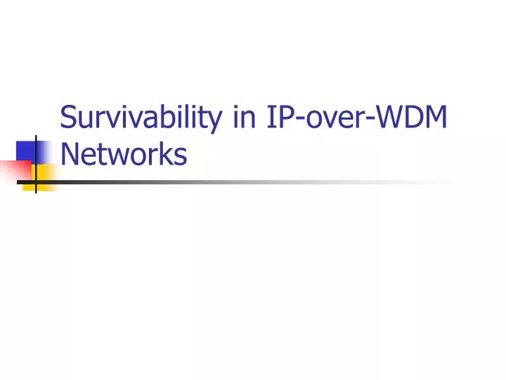 survivability in ip over wdm networks