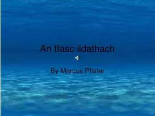 an tiasc ildathach