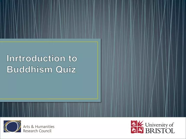 inrtroduction to buddhism quiz