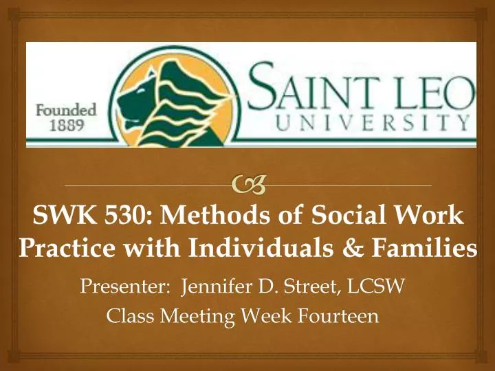swk 530 methods of social work practice with individuals families