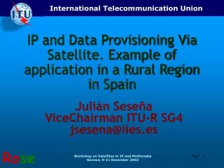 IP and Data Provisioning Via Satellite. Example of application in a Rural Region in Spain