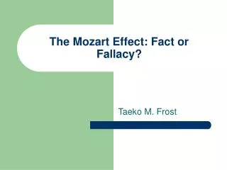 The Mozart Effect: Fact or Fallacy?