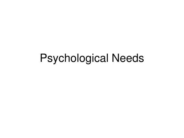 psychological needs