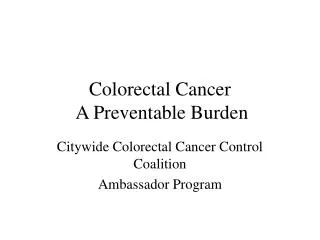 Colorectal Cancer A Preventable Burden