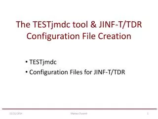 The TESTjmdc tool &amp; JINF-T/TDR Configuration File Creation
