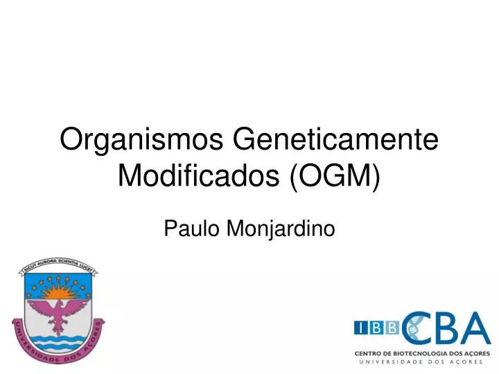 organismos geneticamente modificados ogm