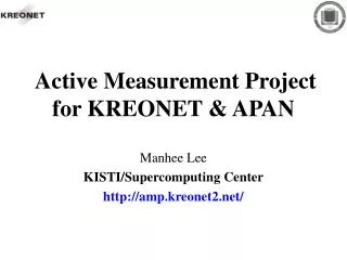 Active Measurement Project for KREONET &amp; APAN