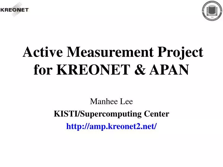 active measurement project for kreonet apan