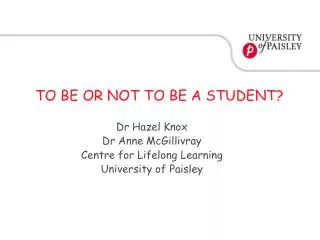 TO BE OR NOT TO BE A STUDENT?