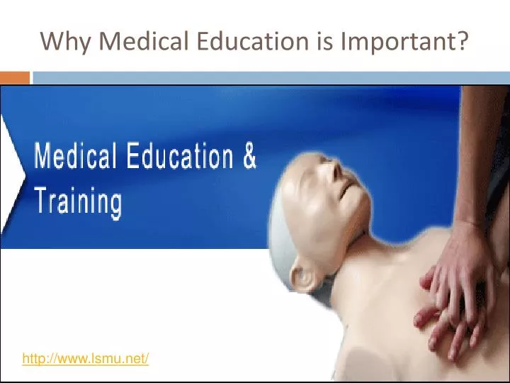 why m edical education is important