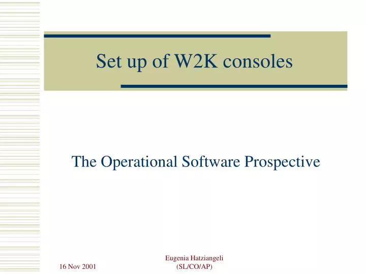 set up of w2k consoles