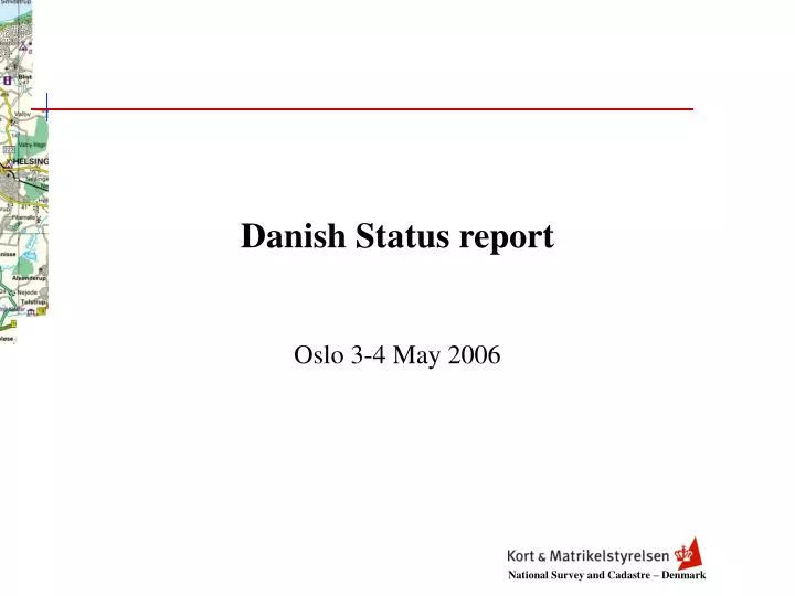 danish status report