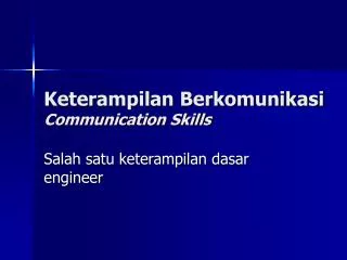 Keterampilan Berkomunikasi Communication Skills