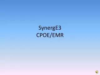 SynergE3 CPOE/EMR