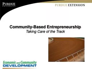 Community-Based Entrepreneurship Taking Care of the Track