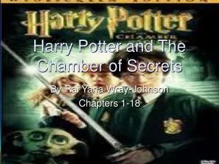 Harry Potter and The Chamber of Secrets