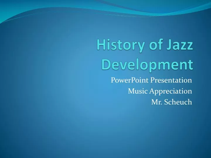history of jazz development