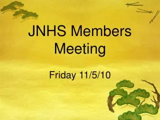 JNHS Members Meeting