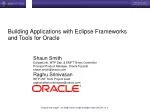 Building Applications with Eclipse Frameworks and Tools for Oracle - slide 1