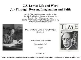 C.S. Lewis: Life and Work Joy Through Reason, Imagination and Faith