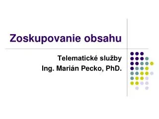 zoskupovanie obsahu