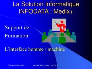 La Solution Informatique INFODATA : Medix+