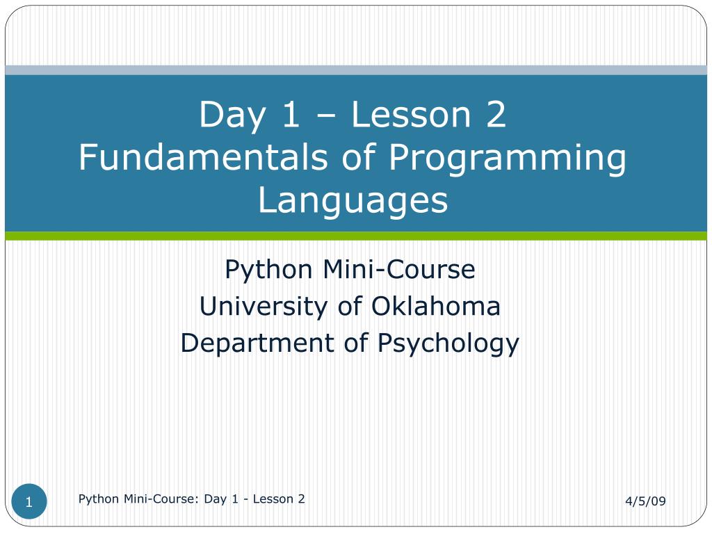PPT - Day 1 – Lesson 2 Fundamentals of Programming Languages PowerPoint ...