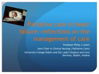 Palliative care in heart failure: reflections on the management of care
