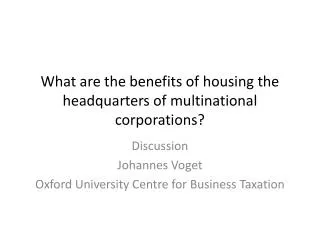 What are the benefits of housing the headquarters of multinational corporations?