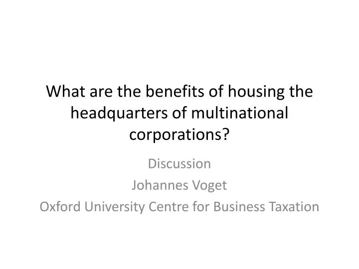 what are the benefits of housing the headquarters of multinational corporations