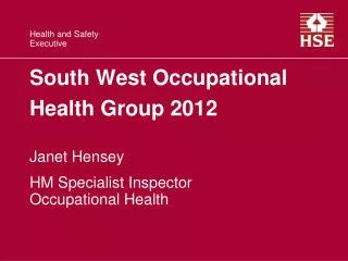 South West Occupational Health Group 2012
