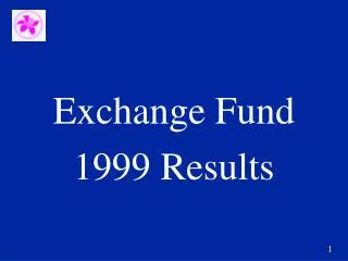 Exchange Fund 1999 Results