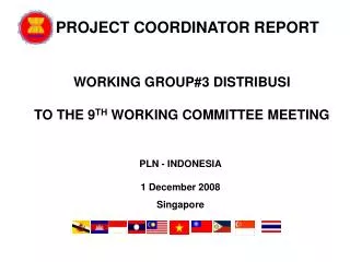 WORKING GROUP#3 DISTRIBUSI TO THE 9 TH WORKING COMMITTEE MEETING