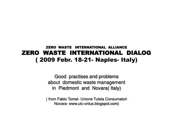 zero waste international alliance zero waste international dialog 2009 febr 18 21 naples italy