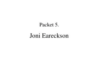 Packet 5. Joni Eareckson
