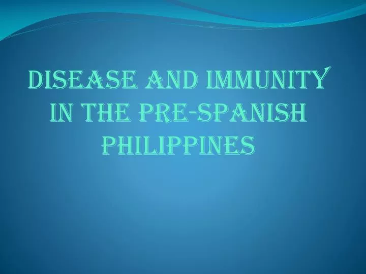 disease and immunity in the pre spanish philippines