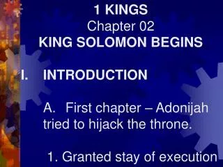 1 KINGS Chapter 02 KING SOLOMON BEGINS I.	INTRODUCTION