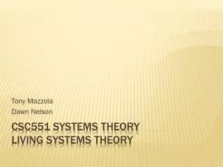 CSC551 Systems Theory Living Systems Theory