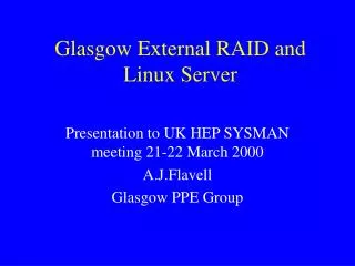Glasgow External RAID and Linux Server