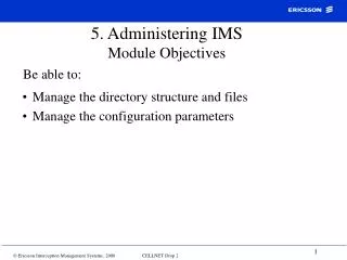 5. Administering IMS Module Objectives