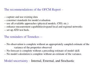 The recommendations of the OFCM Report – -- capture and use existing data