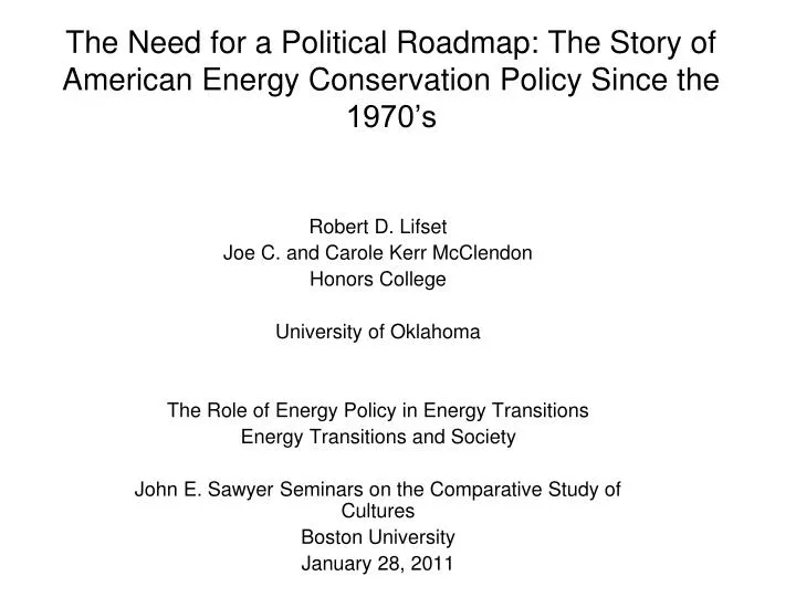 the need for a political roadmap the story of american energy conservation policy since the 1970 s