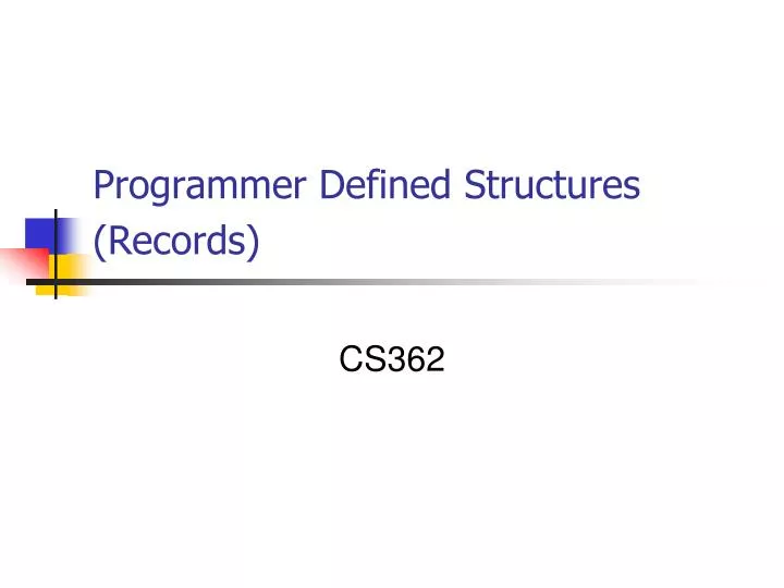 programmer defined structures records