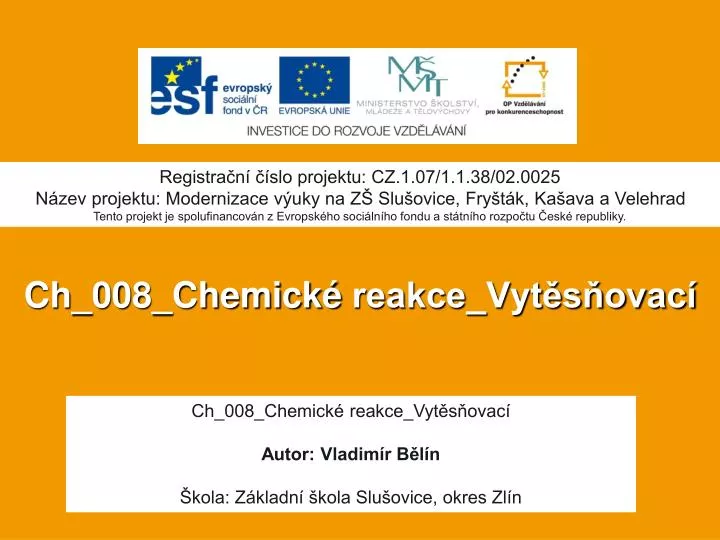 ch 008 chemick reakce vyt s ovac