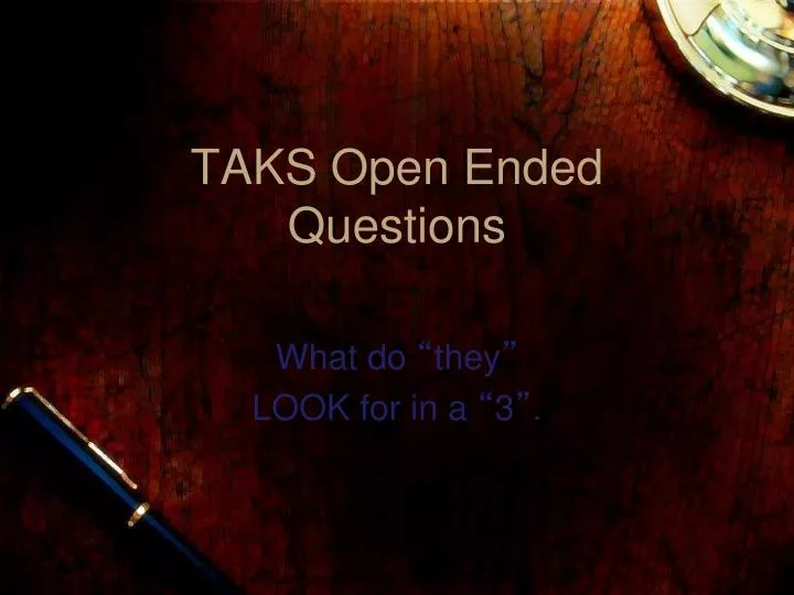 taks open ended questions