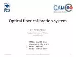 Optical fiber calibration system - slide 1
