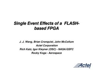 single event effects of a flash based fpga